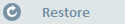 Restore